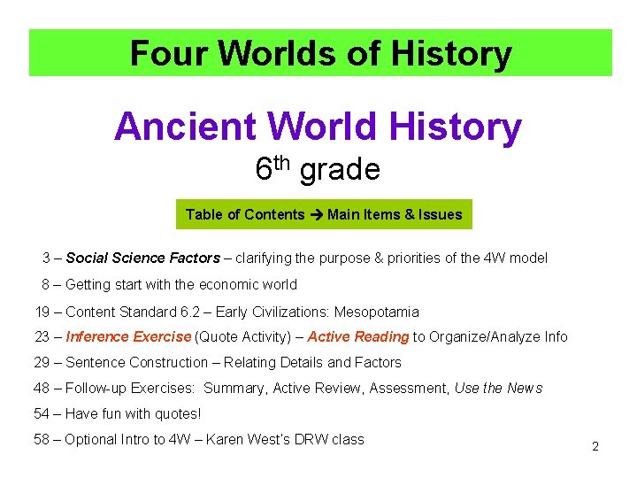 Four Worlds of History Ancient World History 6 th grade Table of Contents Main Four Worlds of History Ancient World History 6 th grade Table of Contents Main