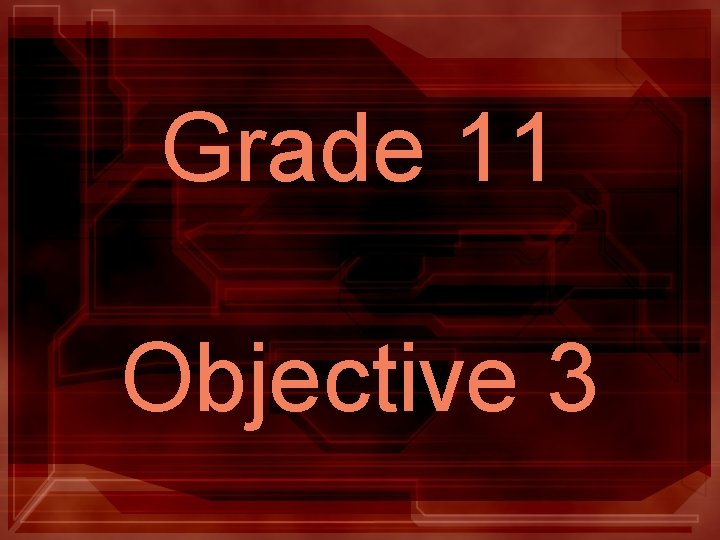 Grade 11 Objective 3 