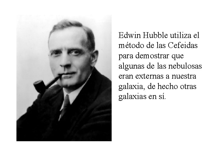 Edwin Hubble utiliza el método de las Cefeidas para demostrar que algunas de las