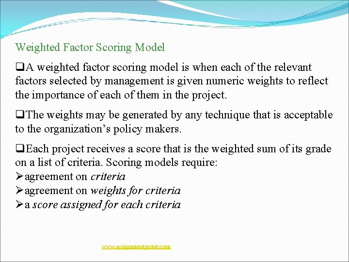 Weighted Factor Scoring Model q. A weighted factor scoring model is when each of Weighted Factor Scoring Model q. A weighted factor scoring model is when each of