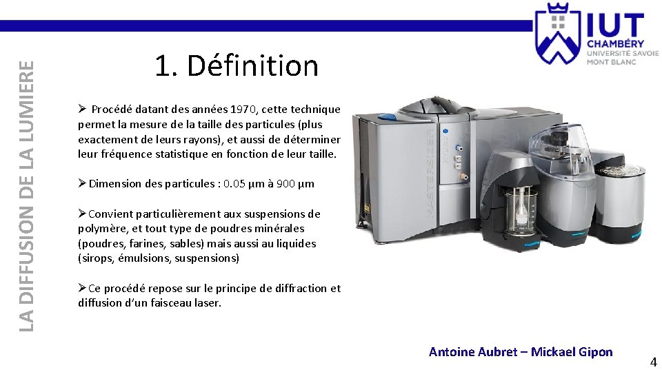 LA DIFFUSION DE LA LUMIERE 1. Définition Ø Procédé datant des années 1970, cette