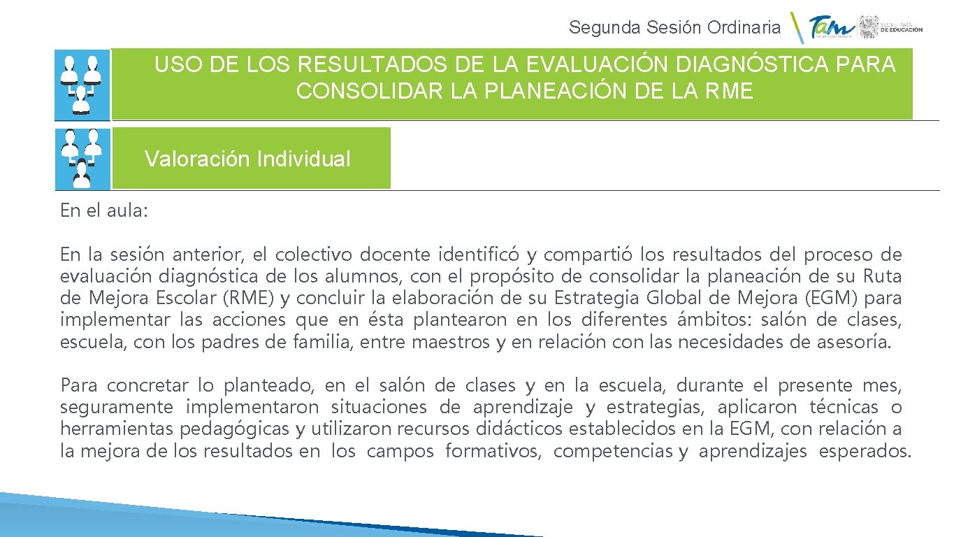  Segunda Sesión Ordinaria USO DE LOS RESULTADOS DE LA EVALUACIÓN DIAGNÓSTICA PARA CONSOLIDAR