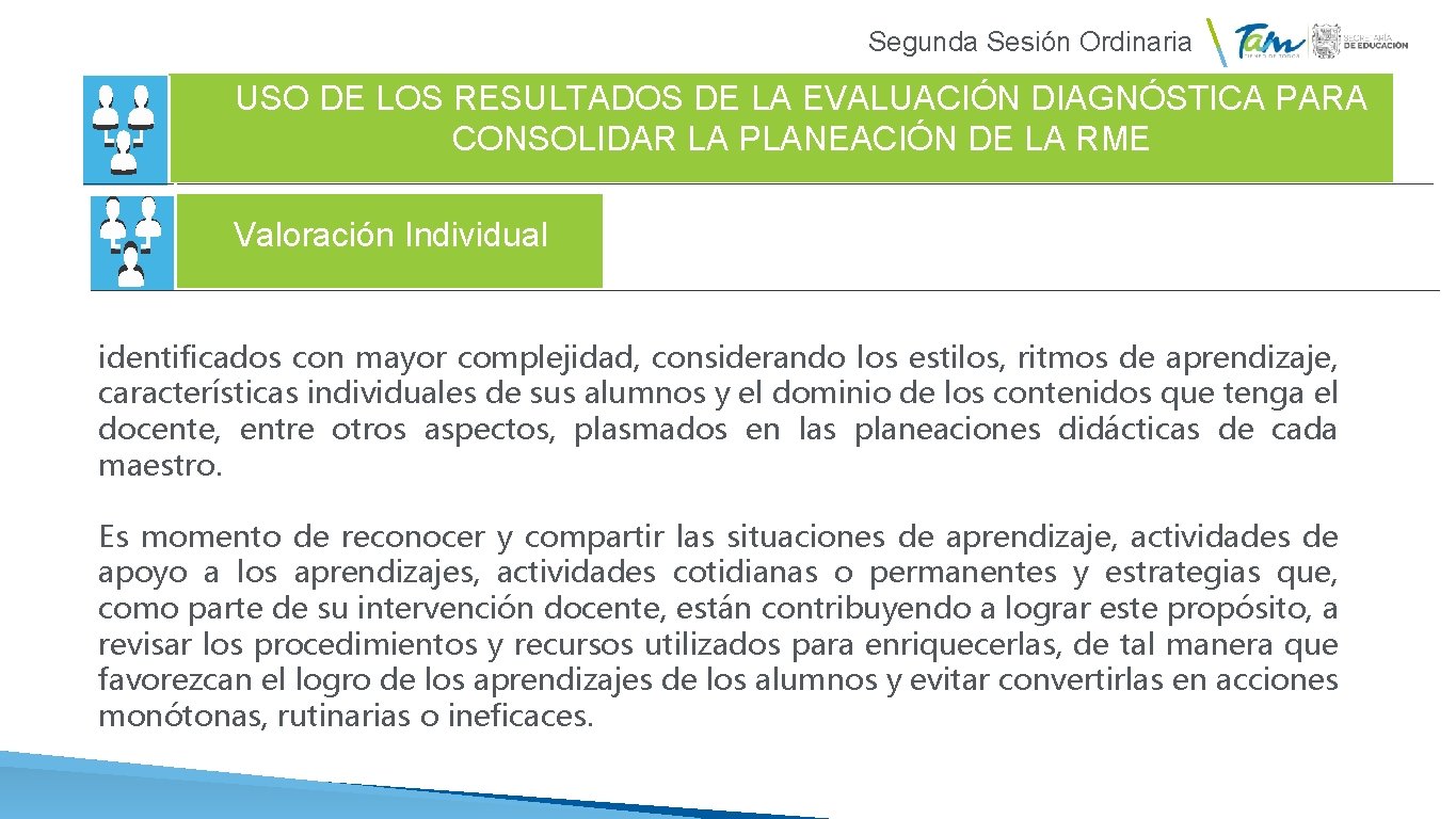  Segunda Sesión Ordinaria USO DE LOS RESULTADOS DE LA EVALUACIÓN DIAGNÓSTICA PARA CONSOLIDAR