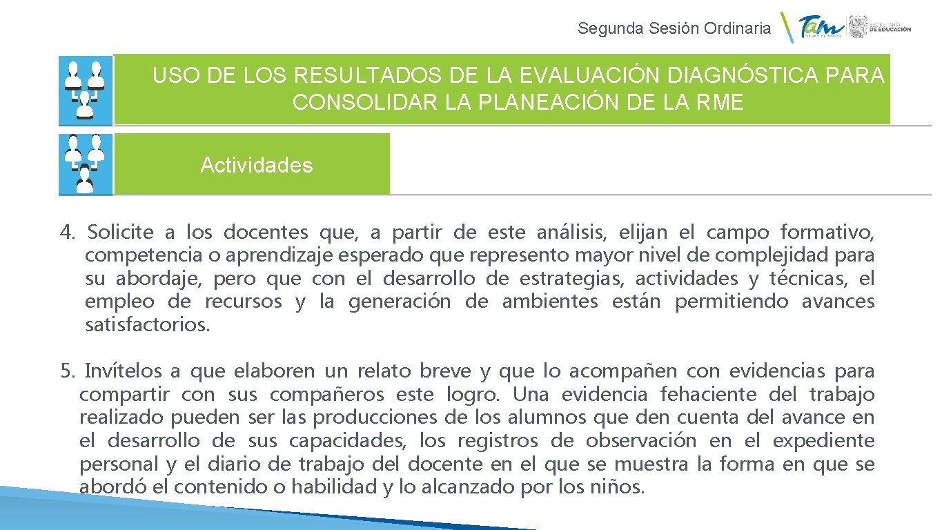 Segunda Sesión Ordinaria USO DE LOS RESULTADOS DE LA EVALUACIÓN DIAGNÓSTICA PARA CONSOLIDAR LA