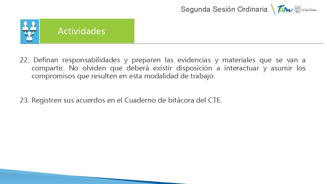  Segunda Sesión Ordinaria Actividades 22. Definan responsabilidades y preparen las evidencias y materiales