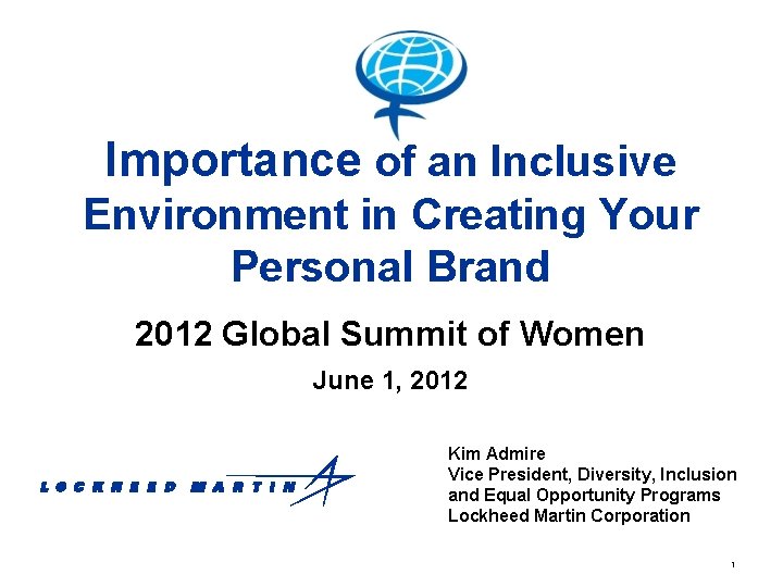 Importance of an Inclusive Environment in Creating Your Personal Brand 2012 Global Summit of