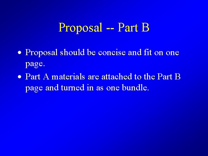 Proposal -- Part B · Proposal should be concise and fit on one page.