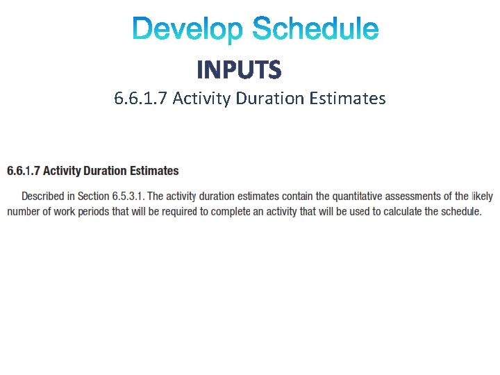 INPUTS 6. 6. 1. 7 Activity Duration Estimates 