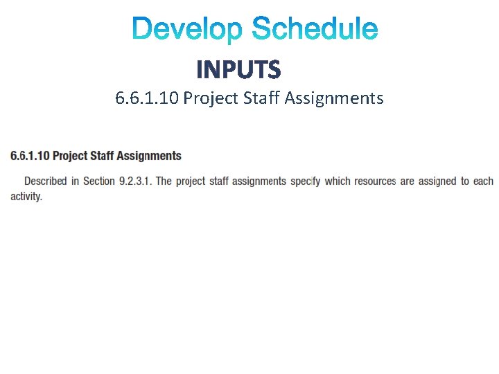 INPUTS 6. 6. 1. 10 Project Staff Assignments 