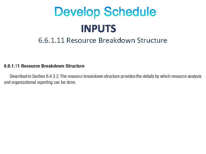INPUTS 6. 6. 1. 11 Resource Breakdown Structure 