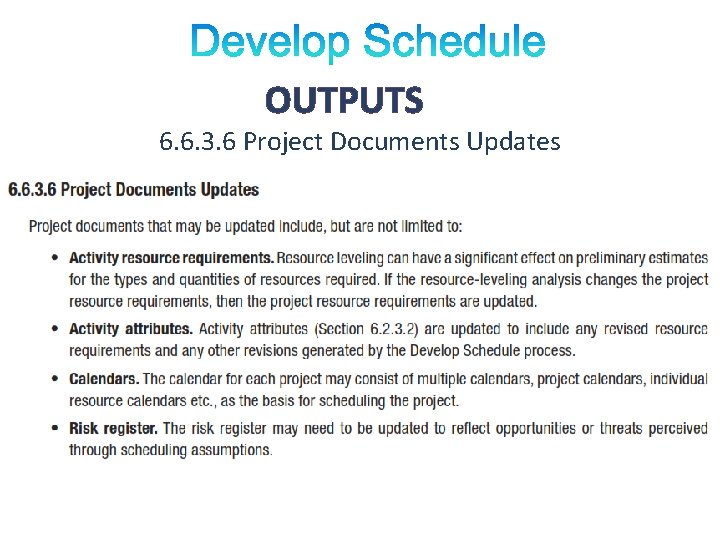 OUTPUTS 6. 6. 3. 6 Project Documents Updates 