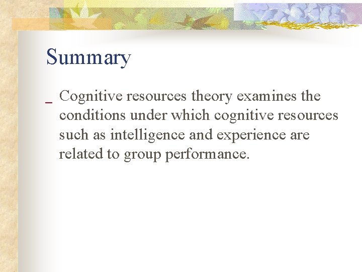 Summary _ Cognitive resources theory examines the conditions under which cognitive resources such as
