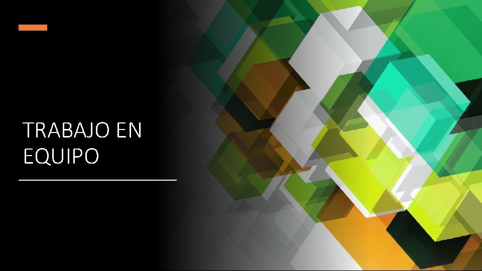 TRABAJO EN EQUIPO 