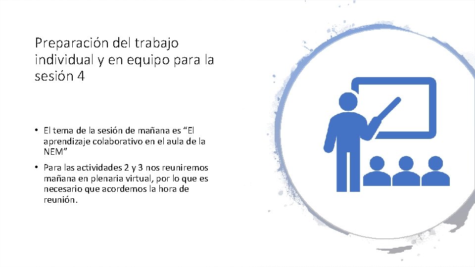 Preparación del trabajo individual y en equipo para la sesión 4 • El tema