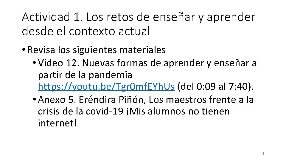 Actividad 1. Los retos de enseñar y aprender desde el contexto actual • Revisa