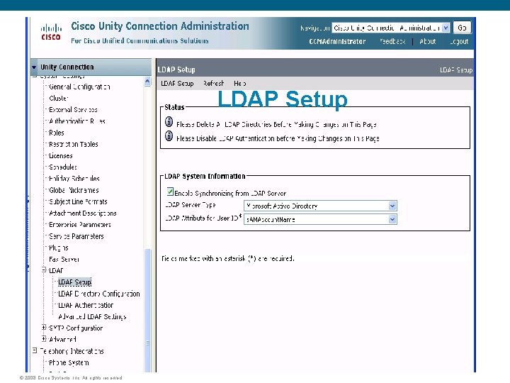 LDAP Setup © 2008 Cisco Systems, Inc. All rights reserved. 