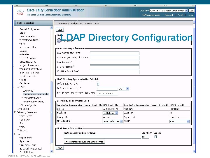 LDAP Directory Configuration © 2008 Cisco Systems, Inc. All rights reserved. 