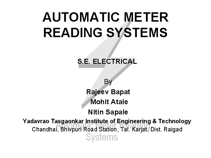 AUTOMATIC METER READING SYSTEMS S. E. ELECTRICAL By Rajeev Bapat Mohit Atale Nitin Sapale