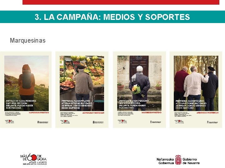 3. LA CAMPAÑA: MEDIOS Y SOPORTES Marquesinas 