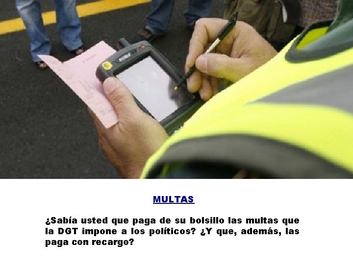 MULTAS ¿Sabía usted que paga de su bolsillo las multas que la DGT impone