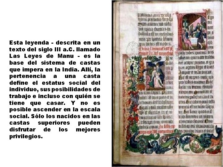 Esta leyenda - descrita en un texto del siglo III a. C. llamado Las