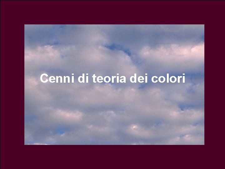 Cenni di teoria dei colori 