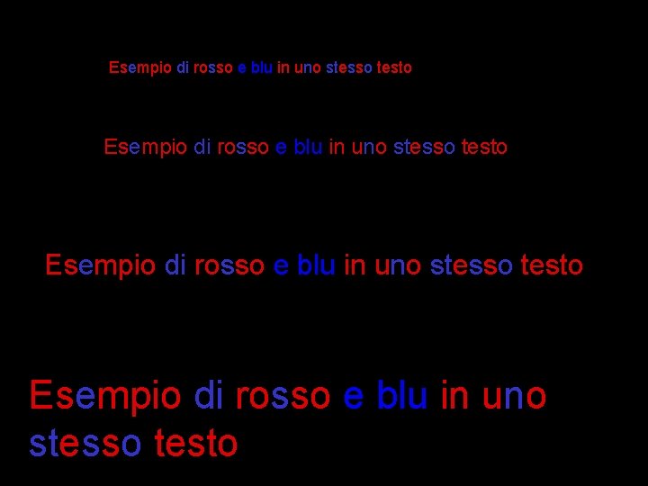 Esempio di rosso e blu in uno stesso testo 