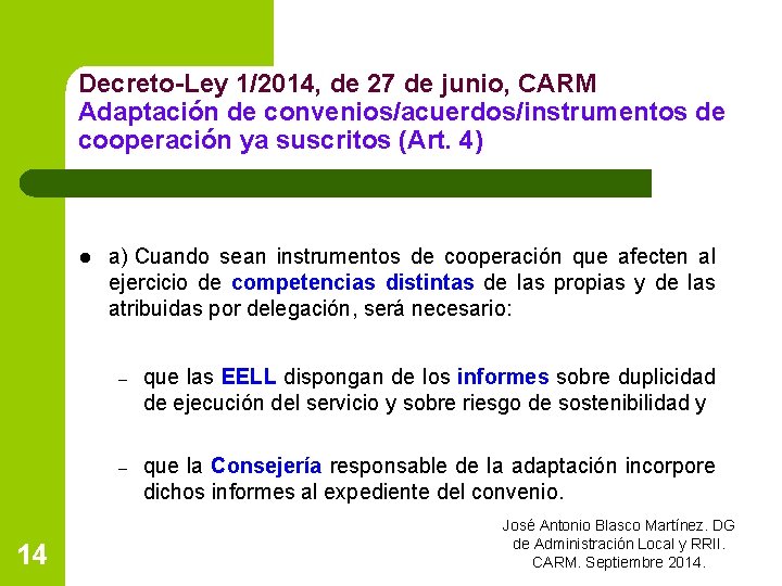 Decreto-Ley 1/2014, de 27 de junio, CARM Adaptación de convenios/acuerdos/instrumentos de cooperación ya suscritos