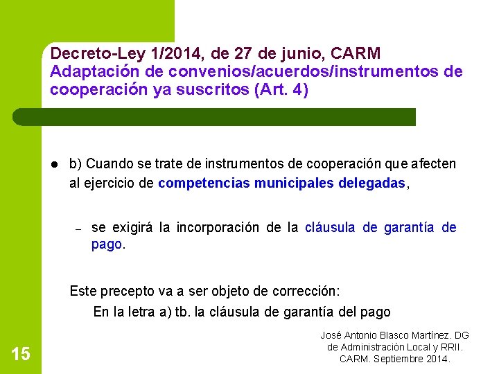 Decreto-Ley 1/2014, de 27 de junio, CARM Adaptación de convenios/acuerdos/instrumentos de cooperación ya suscritos