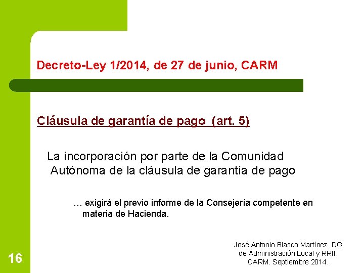 Decreto-Ley 1/2014, de 27 de junio, CARM Cláusula de garantía de pago (art. 5)