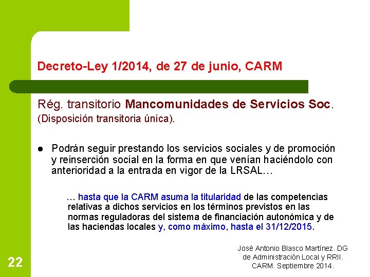 Decreto-Ley 1/2014, de 27 de junio, CARM Rég. transitorio Mancomunidades de Servicios Soc. (Disposición
