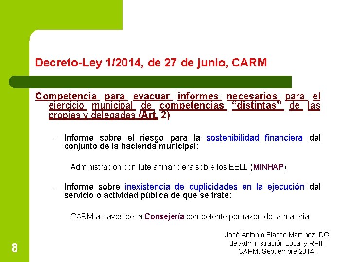 Decreto-Ley 1/2014, de 27 de junio, CARM Competencia para evacuar informes necesarios para el