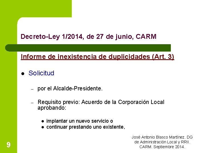 Decreto-Ley 1/2014, de 27 de junio, CARM Informe de inexistencia de duplicidades (Art. 3)