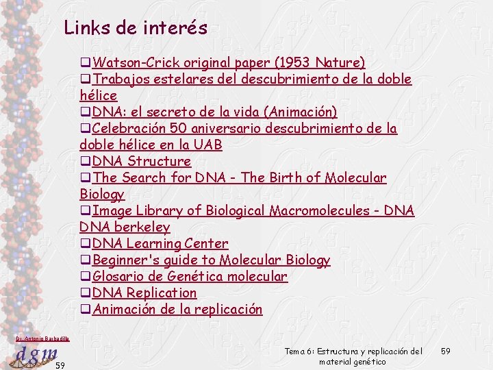 Links de interés q. Watson-Crick original paper (1953 Nature) q. Trabajos estelares del descubrimiento