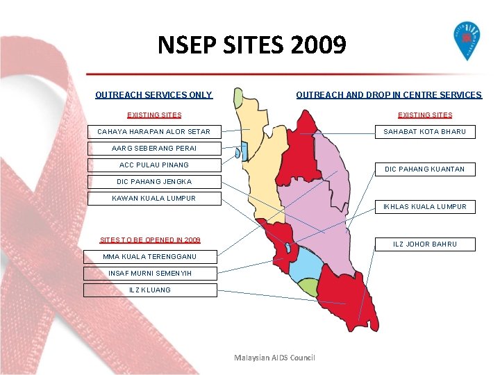 NSEP SITES 2009 OUTREACH SERVICES ONLY OUTREACH AND DROP IN CENTRE SERVICES EXISTING SITES NSEP SITES 2009 OUTREACH SERVICES ONLY OUTREACH AND DROP IN CENTRE SERVICES EXISTING SITES