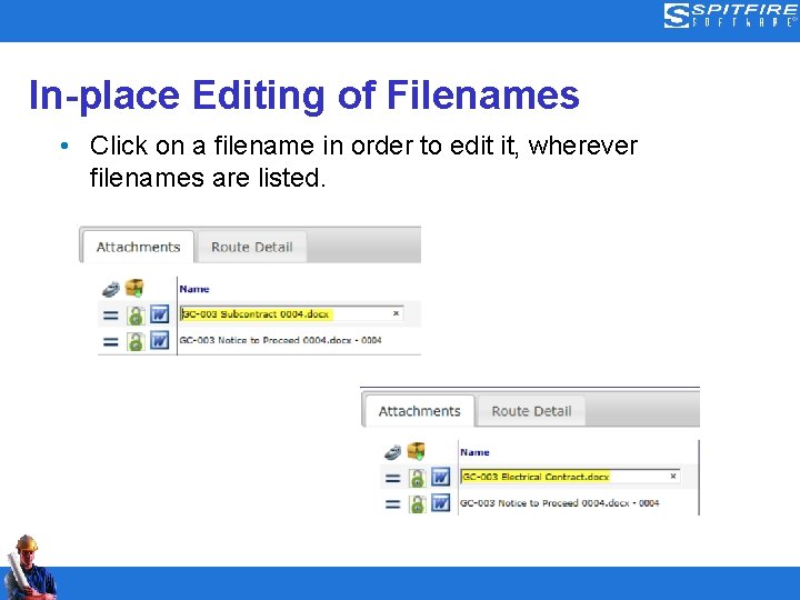In-place Editing of Filenames • Click on a filename in order to edit it,