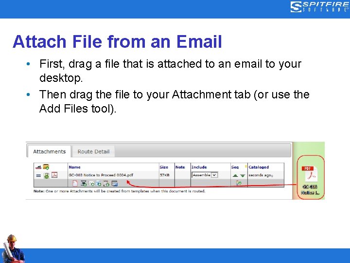 Attach File from an Email • First, drag a file that is attached to