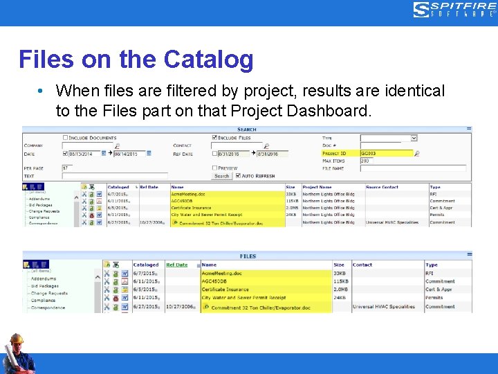 Files on the Catalog • When files are filtered by project, results are identical