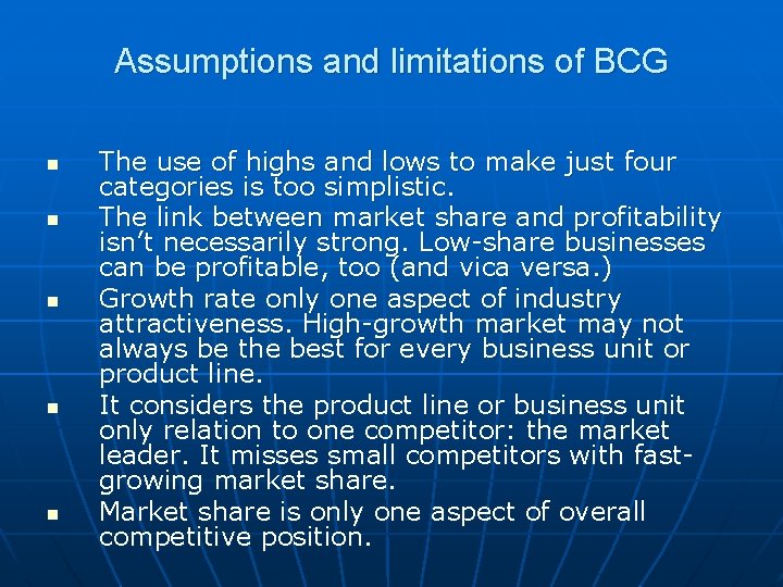 Assumptions and limitations of BCG n n n The use of highs and lows