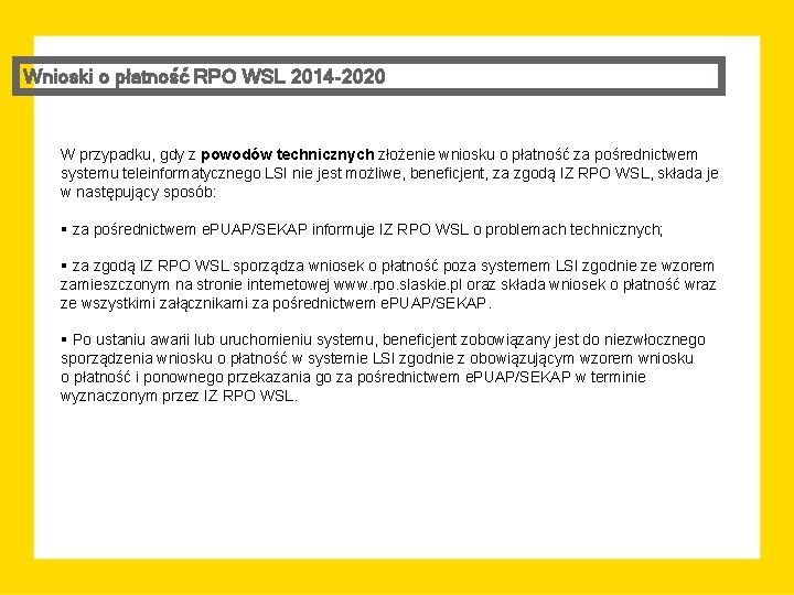 Wnioski o płatność RPO WSL 2014 -2020 W przypadku, gdy z powodów technicznych złożenie
