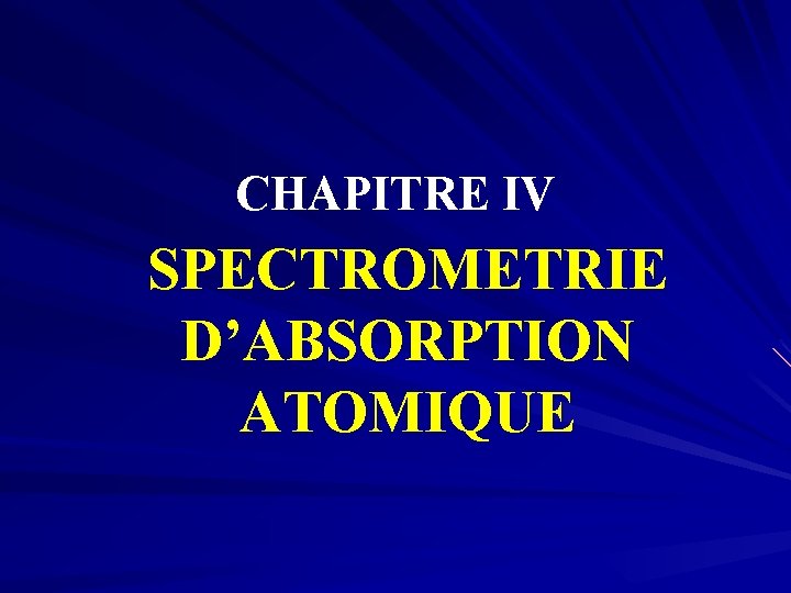 CHAPITRE IV SPECTROMETRIE D’ABSORPTION ATOMIQUE 
