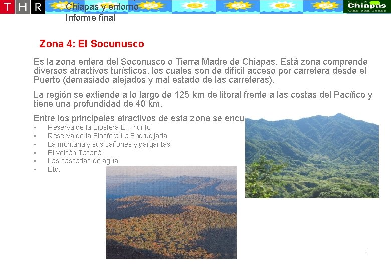 Desarrollo conceptual de la oferta turístico-recreativa de Puerto Chiapas y entorno Informe final Zona Desarrollo conceptual de la oferta turístico-recreativa de Puerto Chiapas y entorno Informe final Zona