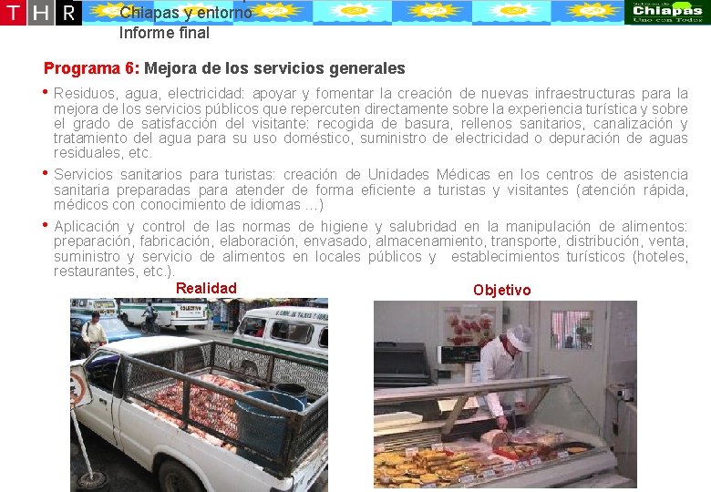 Desarrollo conceptual de la oferta turístico-recreativa de Puerto Chiapas y entorno Informe final Programa Desarrollo conceptual de la oferta turístico-recreativa de Puerto Chiapas y entorno Informe final Programa