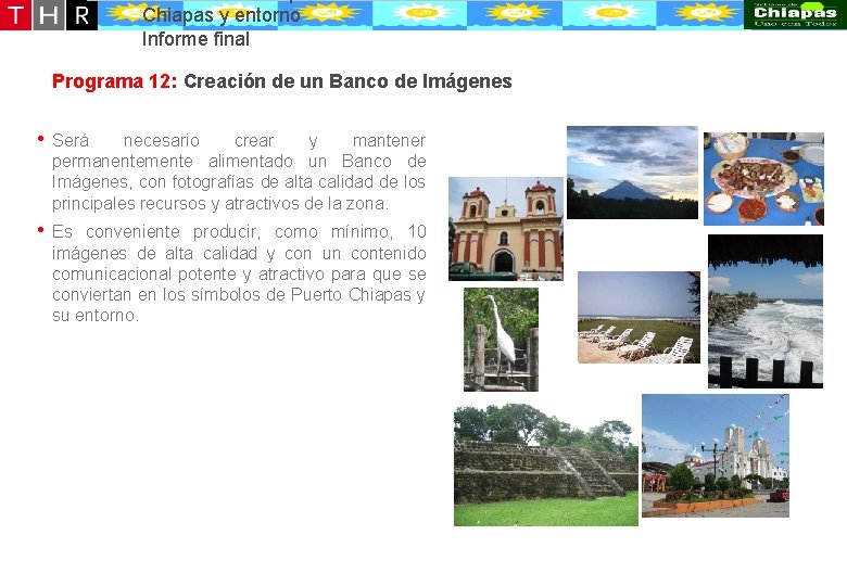 Desarrollo conceptual de la oferta turístico-recreativa de Puerto Chiapas y entorno Informe final Programa Desarrollo conceptual de la oferta turístico-recreativa de Puerto Chiapas y entorno Informe final Programa
