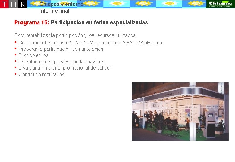 Desarrollo conceptual de la oferta turístico-recreativa de Puerto Chiapas y entorno Informe final Programa Desarrollo conceptual de la oferta turístico-recreativa de Puerto Chiapas y entorno Informe final Programa