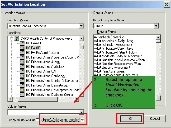 2. Select the option to Unset Workstation Location by checking the checkbox. 3. Click