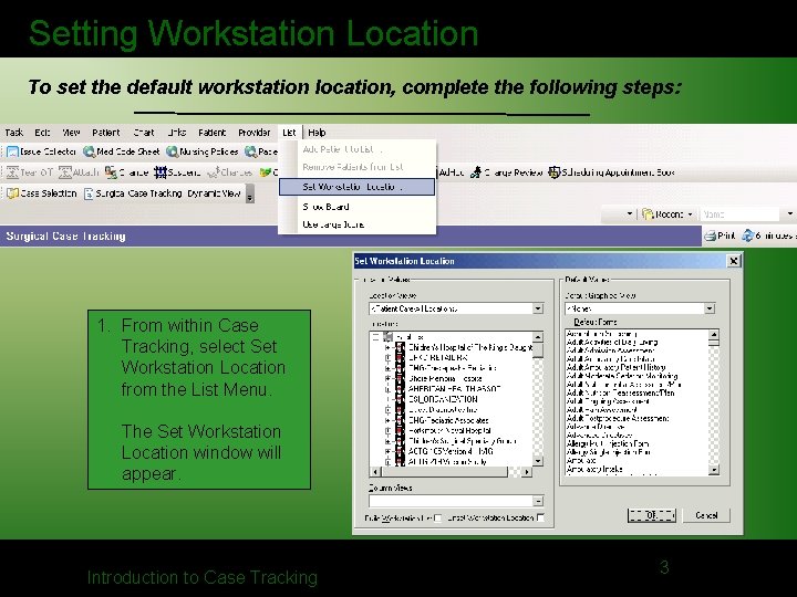 Setting Workstation Location To set the default workstation location, complete the following steps: 1.