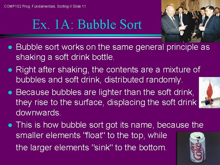 COMP 102 Prog. Fundamentals. Sorting I/ Slide 11 Ex. 1 A: Bubble Sort l