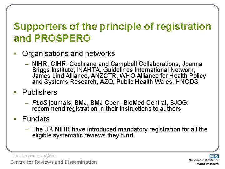 Supporters of the principle of registration and PROSPERO • Organisations and networks – NIHR,