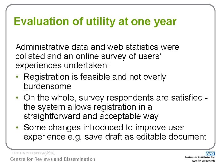 Evaluation of utility at one year Administrative data and web statistics were collated an